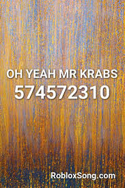 All of coupon codes are verified and tested today! Oh Yeah Mr Krabs Roblox Id Roblox Music Codes Songs Fun Songs Roblox