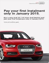 Only Pay Your First Instalment In January 2015 On A New Audi A4 1 8t T C Apply Audi A4 How To Apply Audi