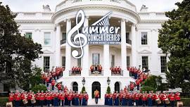 Summer Concert Series: The President's Own U.S. Marine Band