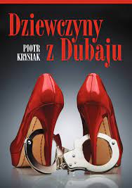 Maybe you would like to learn more about one of these? Dziewczyny Z Dubaju 2021 Imdb