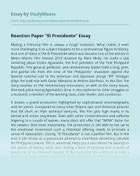 Critique papers summarize and judge the book, journal article, and artwork, among other sources. Reaction Paper El Presidente Free Essay Example