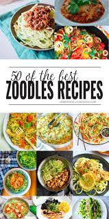 50 Of The Best Recipes With Zoodles Zucchini Noodles Zoodle Recipes Zoodle Recipes Healthy Recipes