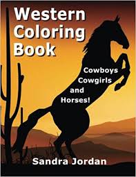 More 100 coloring pages from interesting coloring pages category. Western Coloring Book Cowboys Cowgirls Horses Coloring Pages Jordan Sandra 9781505507010 Amazon Com Books
