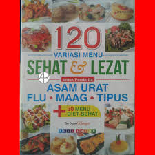 Nasi telur ceplok air tumis labu siam dan wortel susu skim. Buku 120 Variasi Menu Sehat Lezat Untuk Penderita Asam Urat Flu Maag Tipus 30 Menu Diet Sehat Shopee Indonesia