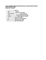 Maybe you would like to learn more about one of these? Doc 0 Soal Grammar Bahasa Inggris Sd Kelas 5 Kalimat Negatif Bentuk Simple Present Tense Maryati Ulfa Academia Edu