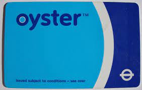 The oyster card is a payment method for public transport in london (and certain areas around it) in the united kingdom. Oyster Card Wikipedia