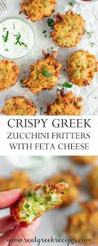 Crispy Zucchini Fritters Recipe With Feta Cheese Real Greek Recipes Recipe In 2020 Feta Recipes Feta Cheese Recipes Greek Recipes