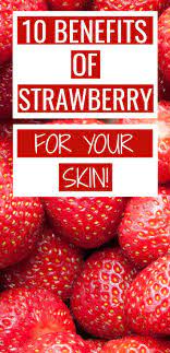 Strawberry Benefits For Skin Look Younger More Beautiful Natural Beauty Tips Beauty Tips For Skin Holistic Beauty