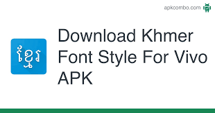 Download khmer ttf original app on appbundledownload. Khmer Font Style For Vivo Apk 1 2 Android App Download