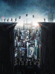 Seven Sisters In Hd 1080p Watch Seven Sisters In Hd Watch Seven Sisters Online Seven Sisters Full Mov Full Movies Free Movies Online Full Movies Online Free