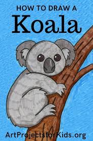 Draw A Koala Art Projects For Kids In 2020 Koala Drawing Easy Art Projects Kids Art Projects