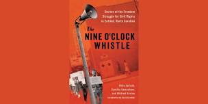 Voices of Freedom: "The Nine O'Clock Whistle" and Dr. Willa Cofield