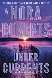 Amazon Com Under Currents A Novel 9781250207098 Roberts Nora Books If you don't go after what you want, you'll never have it. amazon com under currents a novel
