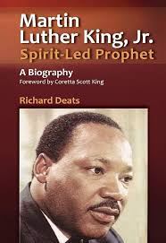 Martin Luther King: Spirit-Led Prophet: Richard Deats: 9781565481855:  Amazon.com: Books
