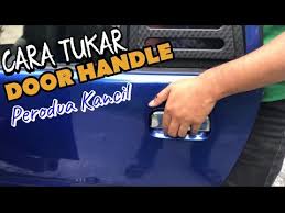 Brands related to getah pintu kereta including Cara Tukar Door Handle Perodua Kancil Youtube