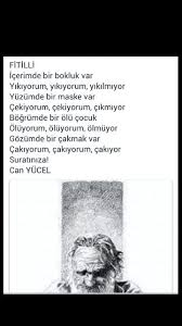 Gozumde Bir Cakmak Var Cakiyorum Cakiyorum Cakiyor Suratiniza Can Yucel Yazarlar Alintilar Siir