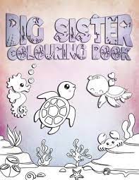 The crayon crowd coloring pages! Big Sister Colouring Book Water Life Press 9781701180673