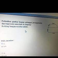 Bangun datar memiliki keliling dan luas. Perhatikan Gambar Bangun Gabungan Persegipanjang Dan Trapesium Sama Kaki Di Samping Keliling Brainly Co Id