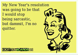 Funny new year quotes for her. 31 Funny Quotes About Failing Your New Year S Resolutions