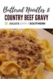 Country Beef Gravy Buttered Noodles Recipe Beef Gravy Buttered Noodles Beef Recipes Easy