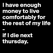 Quotes About Having Enough Money 41 Quotes