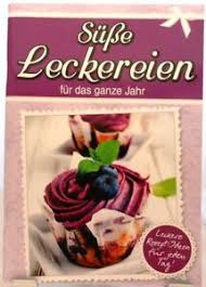 Nun beide suppen im suppentopf kombinieren und unter rühren erhitzen. Susse Leckereien Fur Das Ganze Jahr Kochbuch Dessert Naschereien Geback Ebay