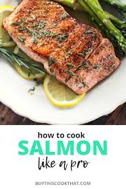 How To Cook Salmon Like A Pro Get Our Tips On How To Cook Delicious Pan Seared Salmon Perf Easy Salmon Recipes Clean Eating Recipes For Dinner Salmon Recipes