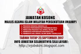 Ketua pegawai eksekutif majlis agama islam wilayah persekutuan (maiwp) aras 1, bangunan perkim no. Jawatan Kosong Majlis Agama Islam Wilayah Persekutuan Maiwp 25 September 2017