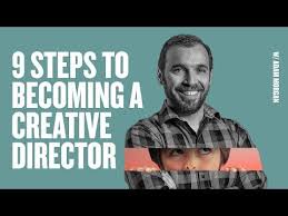 Creative directors of a company make executive creative decisions concerning advertisements, products, events, logos, branding and more. 9 Steps To Becoming A Creative Director W Adam Morgan Youtube