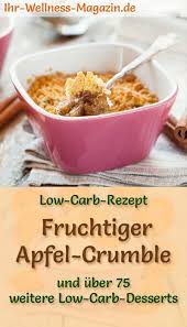 Fruchtiges Low Carb Apfel Crumble Dessert Rezept Fur Nachtisch Superfood Rezepte Apfel Crumble Rezepte