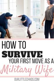 Making Your First Move As A Military Wife Your First Move To A New Duty Station Can Be Overwhelming Here Navy Wife Life Military Wife Life Military Life Army