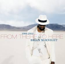 Discover all brian mcknight's music connections, watch videos, listen to music, discuss and download. Brian Mcknight
