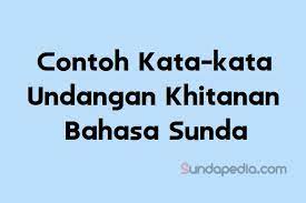 Check spelling or type a new query. Contoh Kata Kata Undangan Khitanan Bahasa Sunda Uleman Sunatan Sundapedia Com