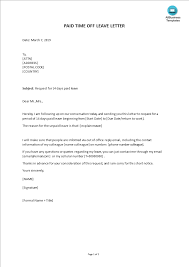 Mention which dates you intend to take off either in the first line of your email or the beginning paragraph. Kostenloses Paid Time Off Leave Letter Template