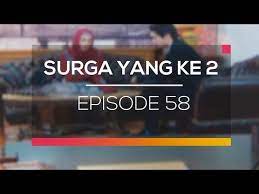 (っ◕‿◕)っ buat yang masih bingung cara downloadnya bisa klik disini untuk panduan nya. Surga Yang Ke 2 Episode 58 Youtube