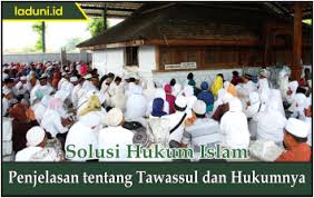 Check spelling or type a new query. Penjelasan Lengkap Tentang Tawassul Beserta Dalil Hukum Dan Macam Macamnya Amaliyah Dan Shalawat Laduni Id