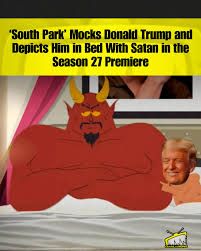 South Park' Mocks Donald Trump and Depicts him in Bed With Satan in the  Season 27 Premiere In South Park's Season 27 premiere, “Sermon on the  'Mount,” creators Trey Parker and Matt