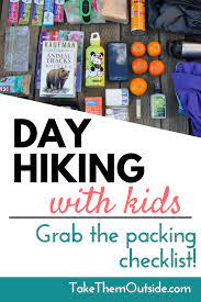 Tips For Packing Your Backpack A Daypack Checklist Hiking With Kids Hiking Checklist Hiking Essentials