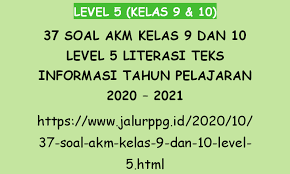 37 Soal Akm Kelas 9 Dan 10 Level 5 Literasi Teks Informasi Tahun Pelajaran 2020 2021 Jalurppg Id