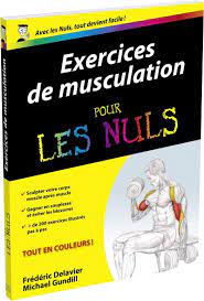 La sélection azbody du mois vous trouverez dans cette section plus de 100 exercices de musculation expliqués de façon simple à l'aide de vidéos et d'instructions détaillées qui vous aideront à parfaire votre technique et à concevoir votre programme. Exercices De Musculation Pour Les Nuls French Edition Gundill Michael Delavier Frederic 9782754035538 Amazon Com Books