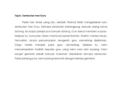 16 mei 2016 ( 9 syaaban 1437) aturcara semua guru dan murid berkumpul di padang sekolah bacaan doa nyanyian lagu patriotik bacaan teks perutusan penyerahan kad ucapan hari guru ikrar hari guru nyanyian hari guru 'kami guru malaysia'. Contoh Karangan Sambutan Hari Guru Sakk Kal