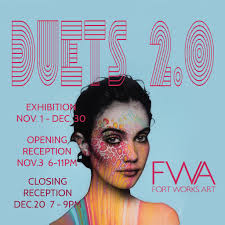 DUETS 2.0 — FORT WORKS ART