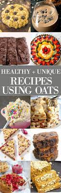 15 Delicious Healthy Recipes Using Oats Recipes Food Healthy Sweets