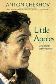 Little Apples: And Other Early Stories by Anton Chekhov