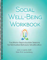 The Social Well Being Workbook Is Designed To Help Your Clients Understand How Social Well Being C Social Well Being Clinical Social Work Behavior Modification