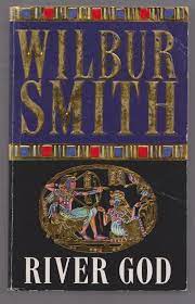 Wilbur Smith River God Wilbur Smith Wilbur Smith Books Book Club Books