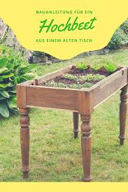 Neben Den Klassischen Hochbeeten Gibt Es Auch Die Sogenannten Tischbeete Die Das Konzept Auf Ausgefallene Art Erweite Garten Hochbeet Hochbeet Garten Pflanzen