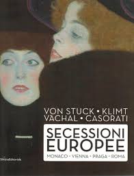 Secessioni europee ; Monaco, Vienna, Praga, Roma