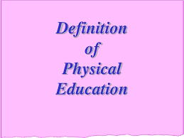 Concept Of Physical Education 1