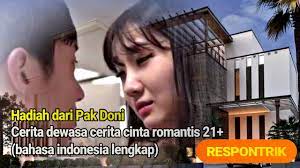 Melayani deposit via pulsa, ovo, dana, tcash. Cerita Dewasa Cerita Cinta Romantis 21 Bahasa Indonesia Lengkap Hadiah Dari Pak Doni